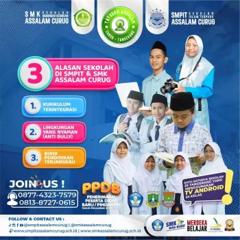 Kenapa harus di SMPIT & SMK Assalam Curug